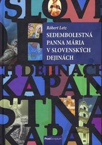 Sedembolestná Panna Mária v slovenských dejinách